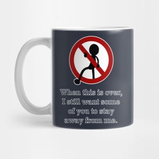 Stay Away From Me V.2 (Small Design) Mug